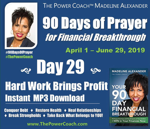 2019: Day 29 - Hard Work Brings Profit - 90 Days of Prayer